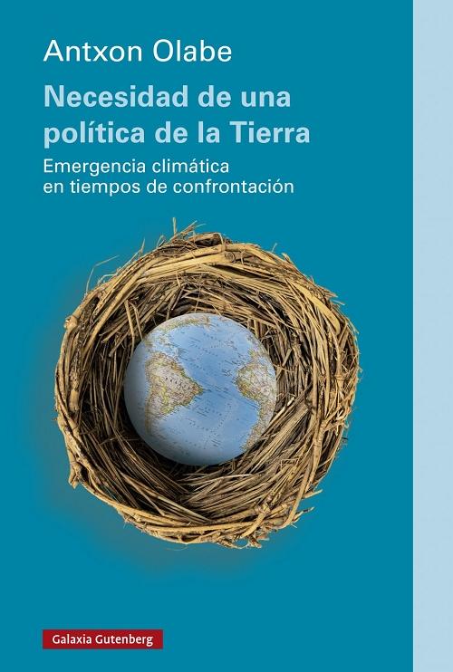 Necesidad de una política de la Tierra "Emergencia climática en tiempos de confrontación"