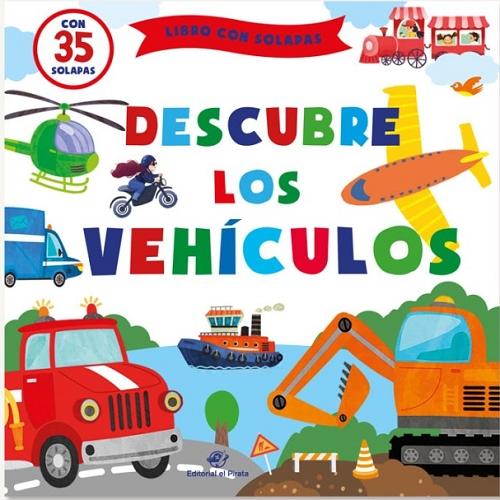 Descubre los vehículos "(Libro con solapas)"