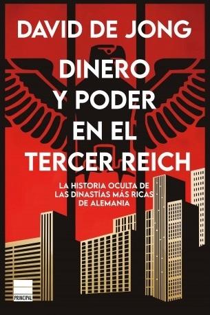 Dinero y poder en el Tercer Reich "La historia oculta de las dinastías más ricas de Alemania". 