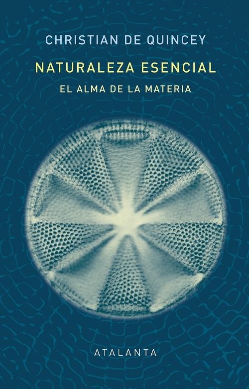 Naturaleza esencial "El alma de la materia"