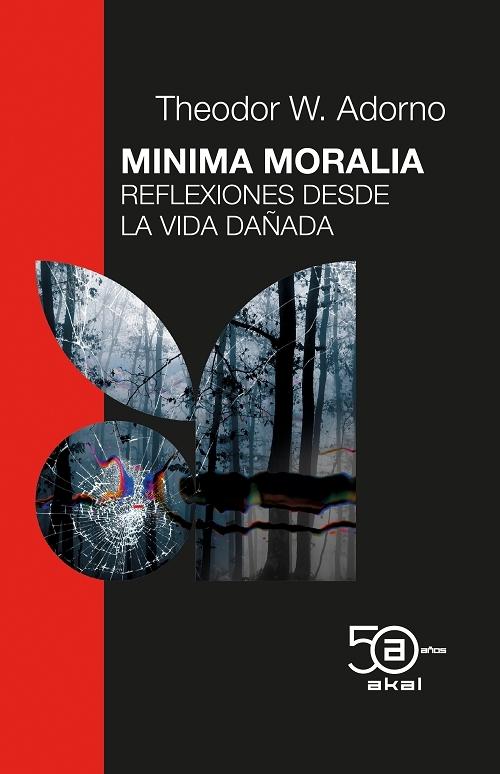 Minima moralia "Reflexiones desde la vida dañada"