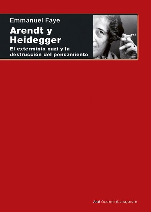 Arendt y Heidegger "El exterminio nazi y la destrucción del pensamiento". 