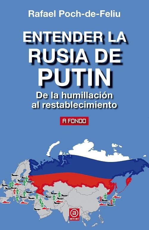 Entender la Rusia de Putin "De la humillación al restablecimiento". 