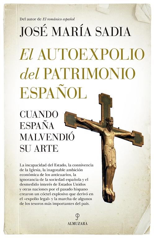 El autoexpolio del patrimonio español "Cuando España malvendió su arte".
