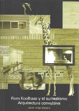 Rem Koolhaas y el surrealismo. 