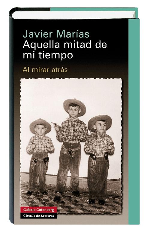 Aquella mitad de mi tiempo "Al mirar atrás"