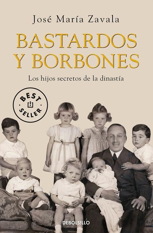 Bastardos y Borbones "Los hijos secretos de la dinastía"