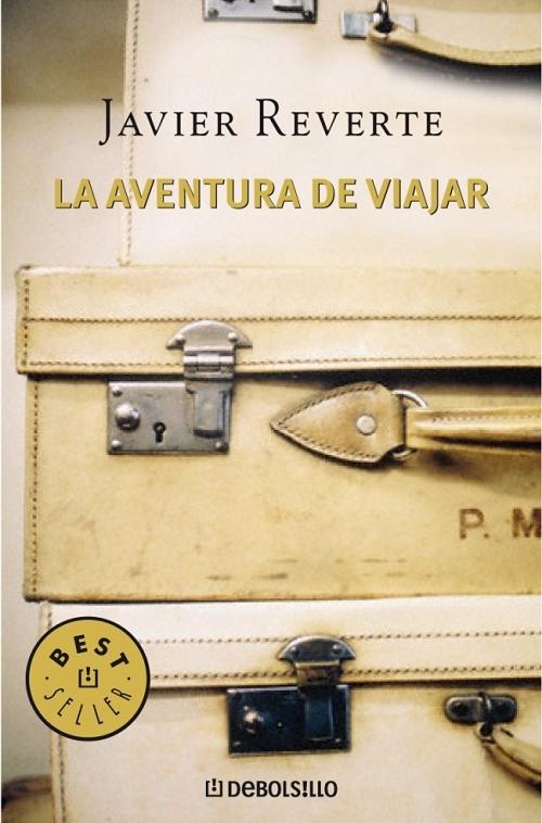 La aventura de viajar "Historias de viajes extraordinarios". 