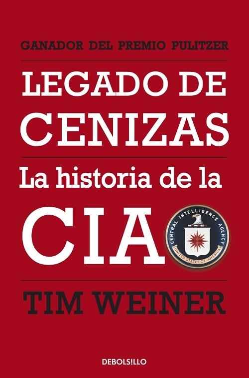 Legado de cenizas "La historia de la CIA"