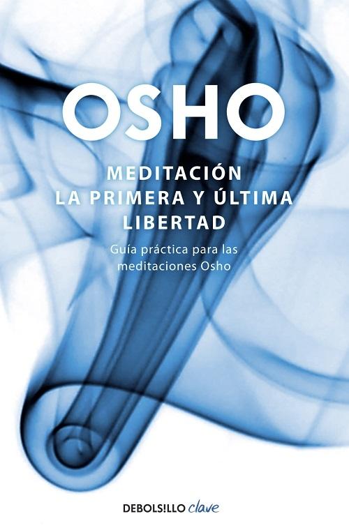 Meditación "La primera y última libertad". 