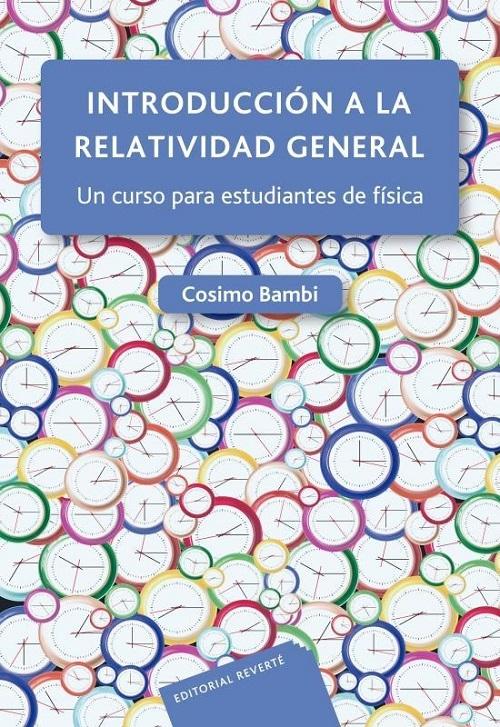 Introducción a la relatividad general "Un curso para estudiantes de física". 