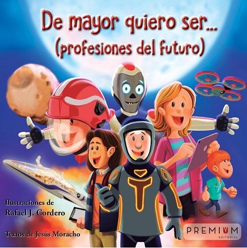 De mayor quiero ser... Profesiones del futuro