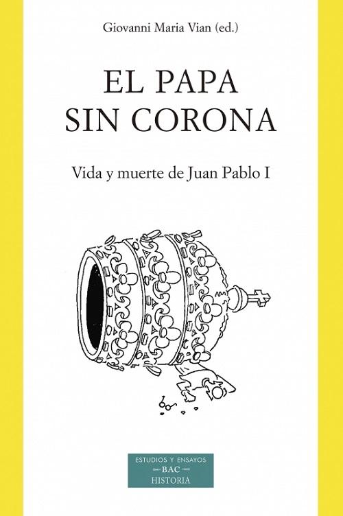 El Papa sin corona "Vida y muerte de Juan Pablo I"