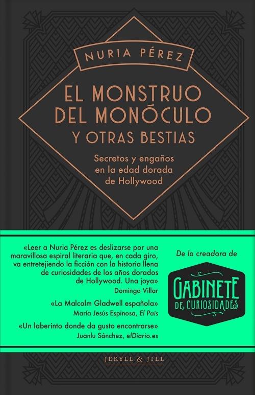 El monstruo del monóculo y otras bestias "Secretos y engaños en la edad dorada de Hollywood". 