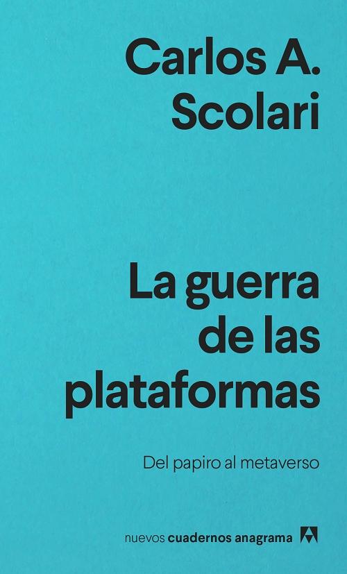 La guerra de las plataformas "Del papiro al metaverso". 