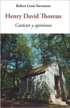 Henry David Thoreau, carácter y opiniones