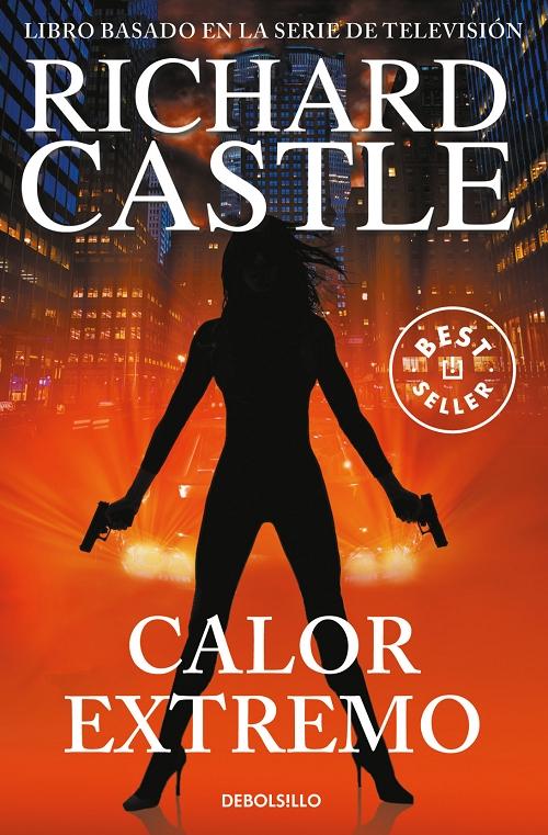 Calor extremo "(Serie Richard Castle - 7)". 