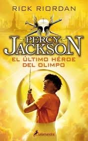 Percy Jackson y los dioses del Olimpo - 5: El último héroe del Olimpo