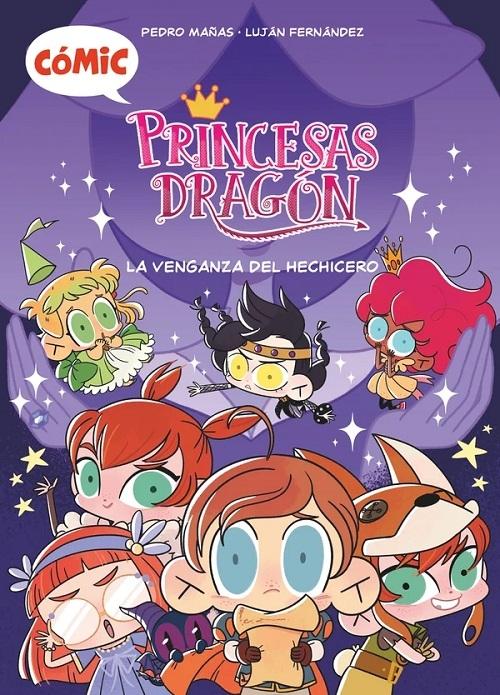 La venganza del hechicero "(Princesas Dragón. Cómic - 1)"