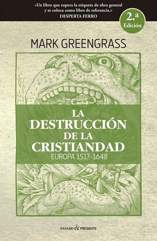 La destrucción de la Cristiandad  "Europa 1517-1648". 