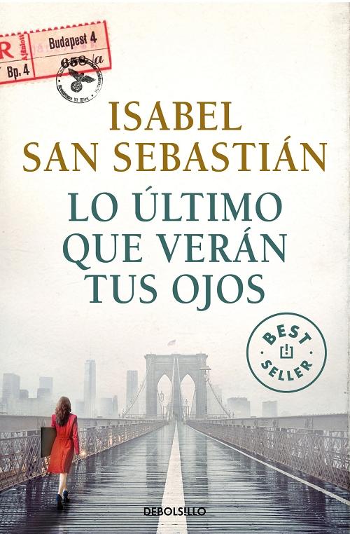 Lo último que verán tus ojos "(Biblioteca Isabel San Sebastián)"