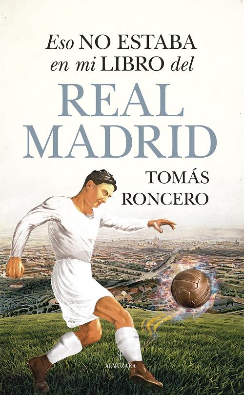 Eso no estaba en mi libro del Real Madrid. 