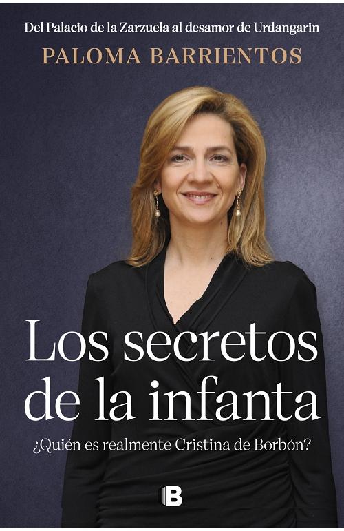 Los secretos de la infanta "Del palacio de la Zarzuela al desamor de Urdangarin". 