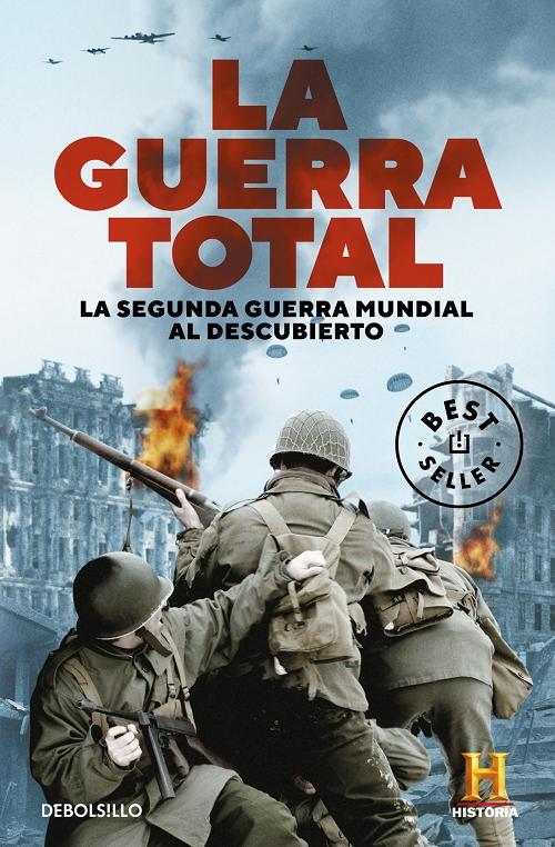 La Guerra Total "La Segunda Guerra Mundial al descubierto (Biblioteca Canal Historia)"