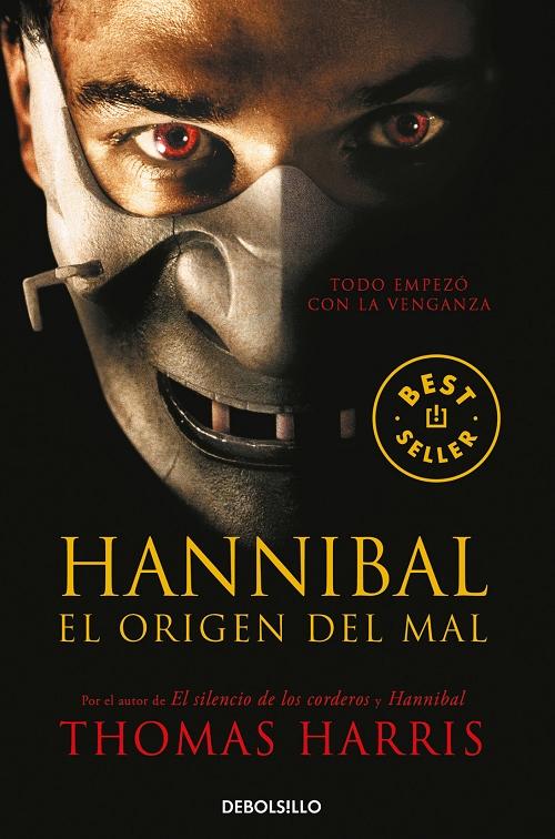 Hannibal, el origen del mal "(Hannibal Lecter - 4)". 