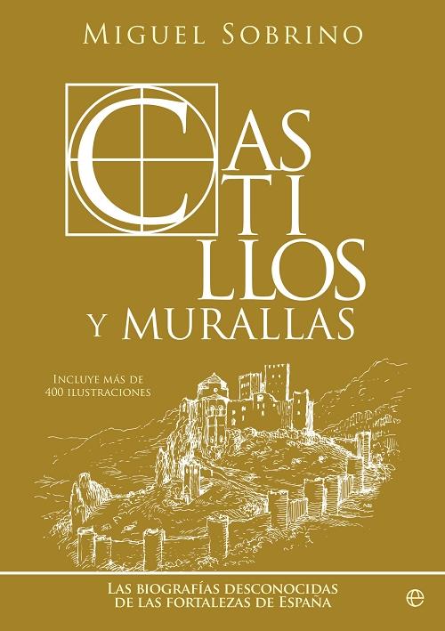 Castillos y murallas "Las biografías desconocidas de las fortalezas de España". 