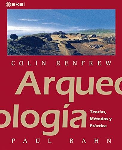 Arqueología "Teoría, métodos y práctica"