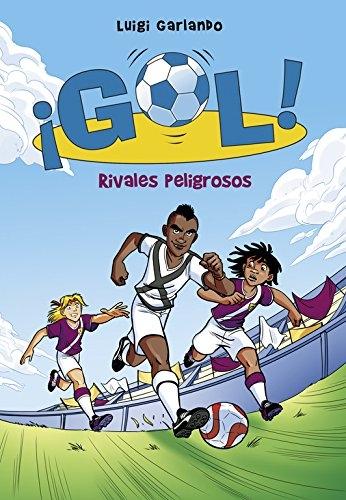 ¡Gol! - 38: Rivales peligrosos. 