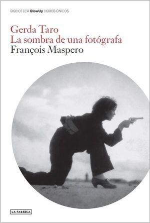 Gerda Taro "La sombra de una fotógrafa". 