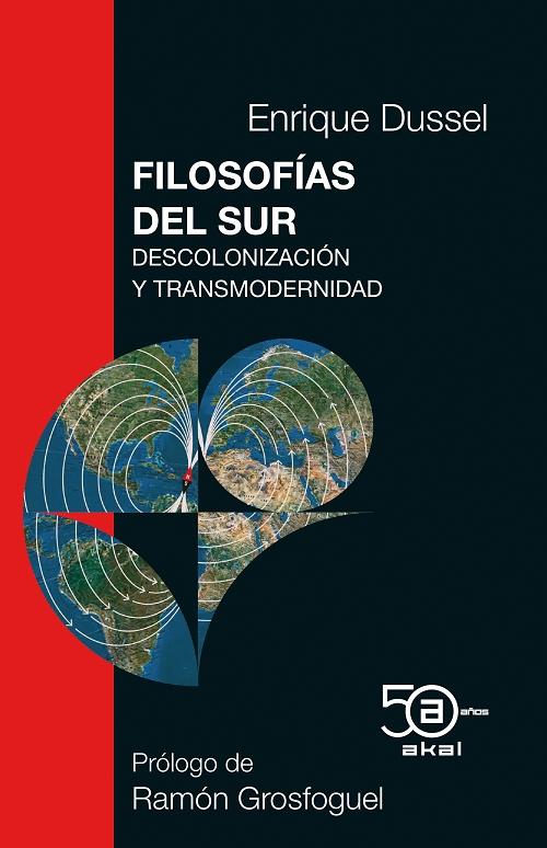 Filosofías del sur "Descolonización y transmodernidad". 
