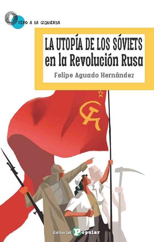 La utopía de los Sóviets en la Revolucion Rusa 