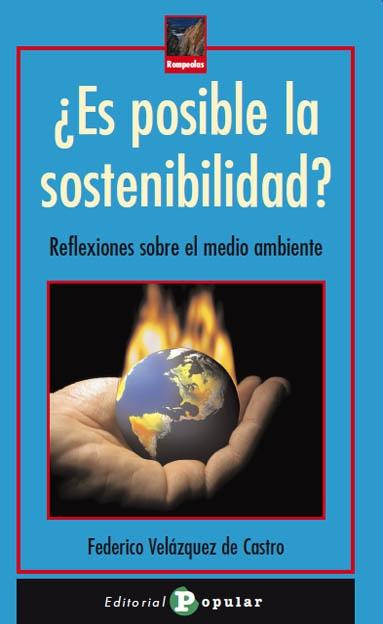 ¿Es posible la sostenibilidad? "Reflexiones sobre el medio ambiente"