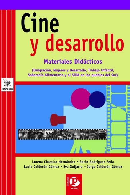 Cine y desarrollo, Materiales didácticos "(Emigración, mujeres y desarrollo, trabajo infantil, soberanía alimentaria y el SIDA..."