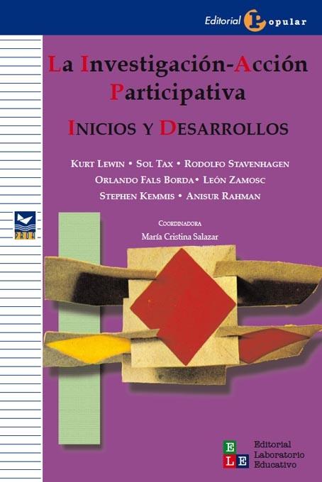 La Investigación-Acción Participativa "Inicios y desarrollos"