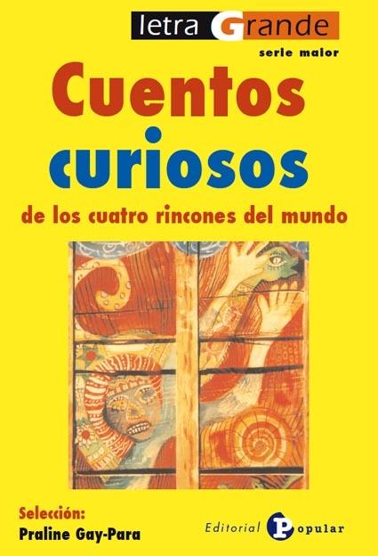 Cuentos curiosos de los cuatro rincones del mundo.
