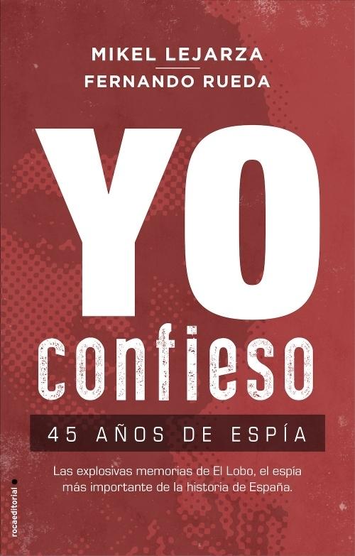 Yo confieso "45 años de espía"