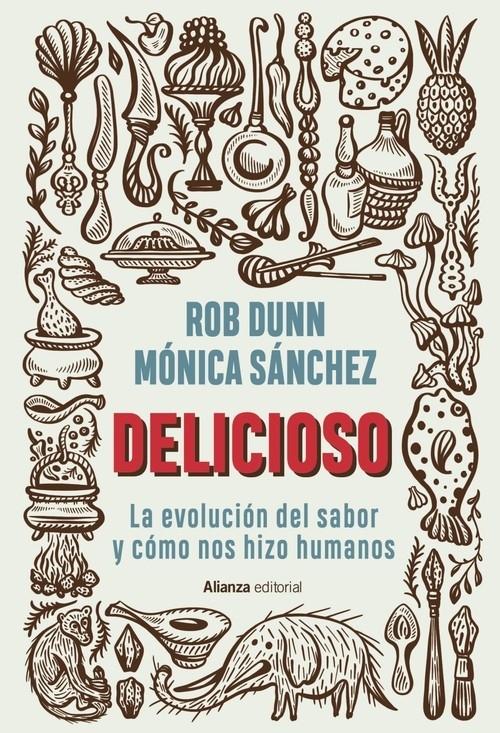 Delicioso "La evolución del sabor y cómo nos hizo humanos". 