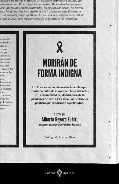 Morirán de forma indigna. 