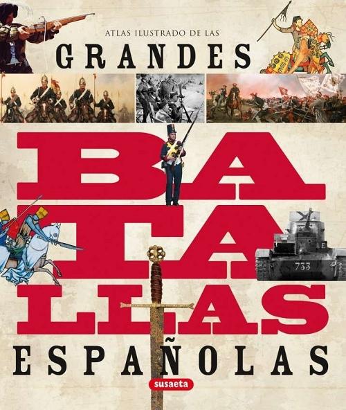Atlas ilustrado de las Grandes Batallas de España