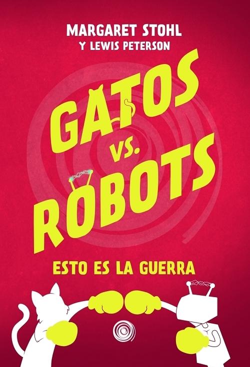 Gatos vs. Robots "Esto es la guerra". 