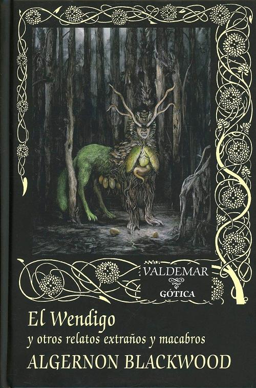 El Wendigo y otros relatos extraños y macabros. 