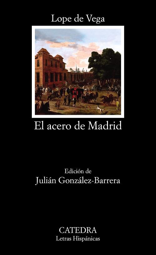 El acero de Madrid. 