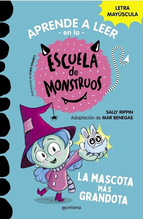 La mascota más grandota "(Aprender a leer en la Escuela de Monstruos - 1) (Letra mayúscula)"