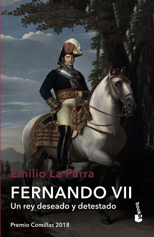 Fernando VII "Un rey deseado y detestado". 