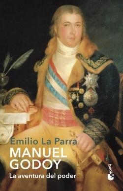 Manuel Godoy "La aventura del poder". 