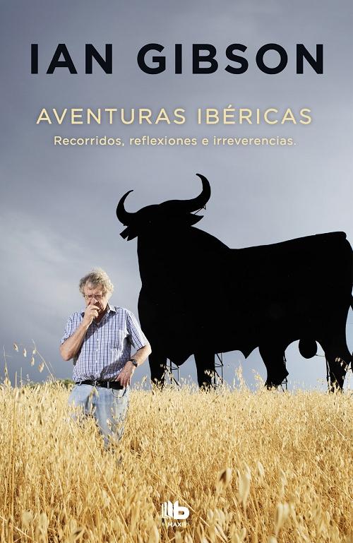 Aventuras ibéricas "Recorridos, reflexiones e irreverencias". 